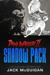 Dog Walker Ii: Shadow Pack By Jack Mcguigan. Fixed Price $19.52.