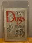 Rare 1912 Dogs & How To Them - Polk Miller Veterinary Diseases Treatment. Fixed Price $225.00.