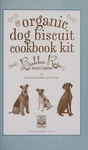 Organic Dog Biscuit Cookbook Bubba Rose Company And Eric Talley. Fixed Price $24.97.
