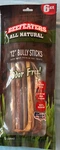 Dog Rawhide Treats - 6 Ct Beefeaters Natural Grain & Odor Free 12" Bully Sticks. Fixed Price $10.00.