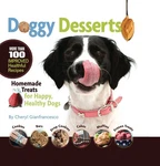 Doggy Desserts: Homemade Treats For Happy, Healthy Dogs. Fixed Price $5.19.