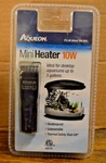Aqueon Mini Heater 10 Watt For Up To 5 Gallons Shatterproof Submersible. Fixed Price $14.99.