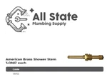 American Brass Shower Diverter Stem Long Each. Fixed Price $16.00.