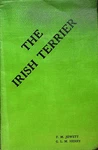 Irish Terrier Jowett Henry Sixth Edition Our Dogs Publishing 1936 Breed. Fixed Price $55.00.