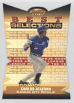 2000 Bowman's Best Selections Carlos Beltran #BBS13 6E0. Fixed Price $5.14.