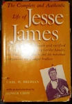 Complete And Authentic Life Of Jesse James By Carl W. Breihan.new York, 1951. Fixed Price $50.00.