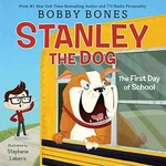 Stanley The Dog: First Day Of - Hardcover, Bones Bobby Very Good. Fixed Price $7.56.