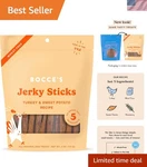 4OZ Limited Ingredient Jerky Sticks For Dogs Natural Turkey & Sweet Potato. Fixed Price $20.99.