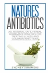 Natures Antibiotics: All Natural, Safe, Herbal, Homemade Remedies For Treat.... Fixed Price $15.35.