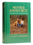 Carol Lea Benjamin Mother Knows Best Natural Way To Train Your Dog 1ST Editi. Fixed Price $69.95.