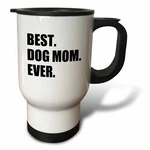3DROSE Best Dog Mom Ever - Fun Pet Owner Gifts For Her Animal Lover Text 14OZ. Fixed Price $22.99.