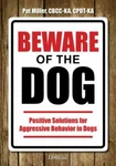 Beware Of The Dog: Positive Solutions For Aggressive Behavior In Dogs, Miller,. Fixed Price $12.98.