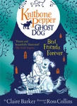 New Book Knitbone Pepper Ghost Dog (1): Best Friends Forever By Barker, Claire. Fixed Price $9.27.