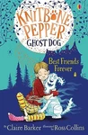 Best Friends Forever (knitbone Pepper Ghost Dog #1) By Claire Barker Book The. Fixed Price $8.48.