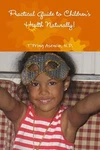 Asencio - Practical Guide To Children's Health Naturally! New Paperb X555Z. Fixed Price $12.94.