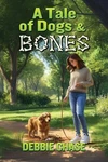 Tale Of Dogs & Bones By Debbie Chase Paperback Book. Fixed Price $24.50.